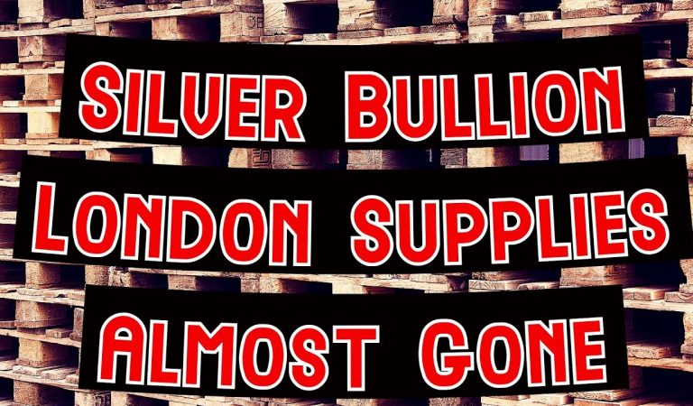 SILVER SQUEEZE: London Silver Bullion Supplies Almost Gone?
